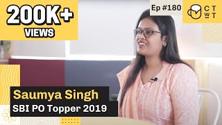 CTwT E180 - SBI PO 2019 Topper Saumya Singh