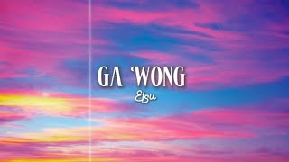 🎵 Etsu – Ga Wong | Lyric Video