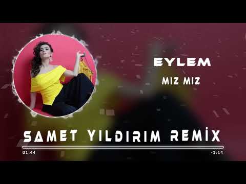 Eylem - Mız Mız ( Samet Yıldırım Remix )