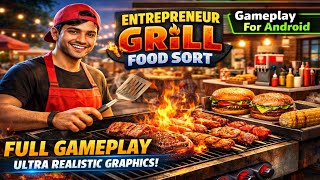 Entrepreneur Grill Food Sort – FULL Gameplay For Android | Epic Simulation Cooking! screenshot 3