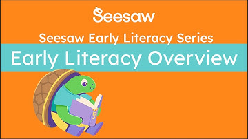 Seesaw Early Literacy Overview