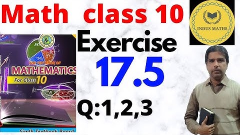 Exercise 17.5 Question 1, 2 and 3 Class 10 Mathematics | #Sindh Board #Karachi Board #newmathematics
