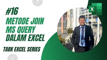 TABK Excel Series 16 - Metode Join Microsoft Query dalam Excel | Teknik Audit Berbantuan Komputer