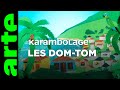 Les domtom  karambolage  arte