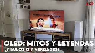 7 mitos y leyendas sobre los televisores OLED. ¿Verdadero o falso?