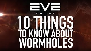 EVE Online - 10 Things To Know Before Going Into Wormholes