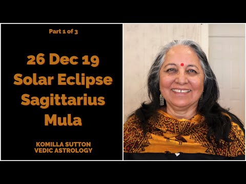 dec-26-solar-eclipse-in-sagittarius-mula-1/3:-komilla-sutton