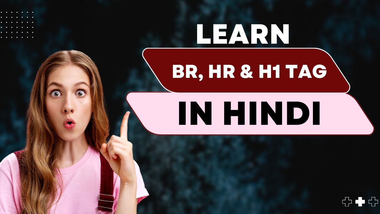HTML tutorial br, hr and h1 tag in Hindi for Beginners - YouTube