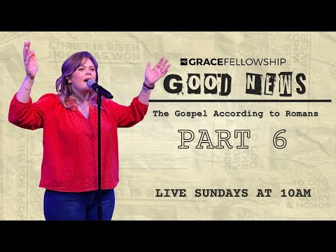 Grace Fellowship LIVE Worship Service | June 12, 2022