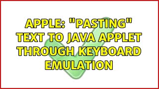 Apple: Pasting text to Java applet through keyboard emulation