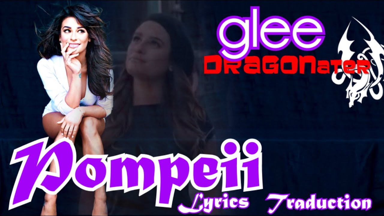 Glee - Pompeii (Lyrics & Traduction Française)