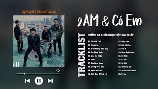 Chillies, Justatee, Rhymastic, Madihu - Cứ Chill Thôi, 2AM, Yêu 5, Vì Anh Đâu Có Biết, Người Nào Đó