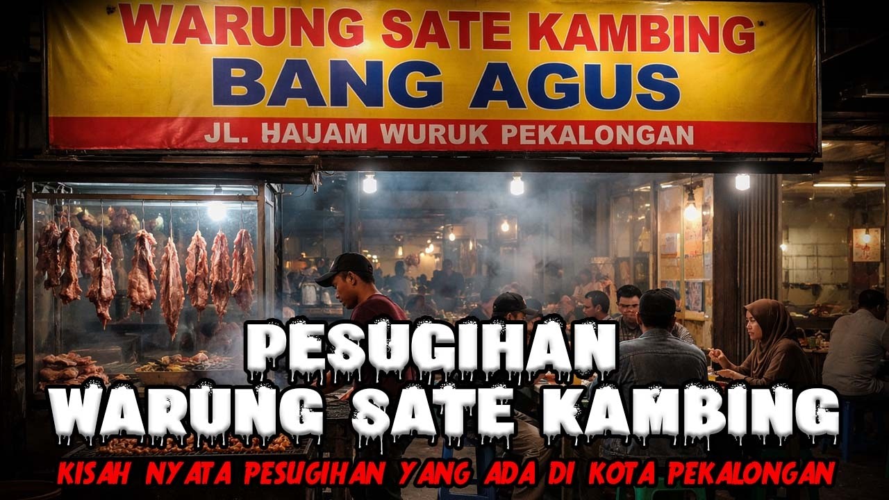 KISAH NYATA PESUGIHAN WARUNG SATE KAMBING BANG AGUS DI PEKALONGAN