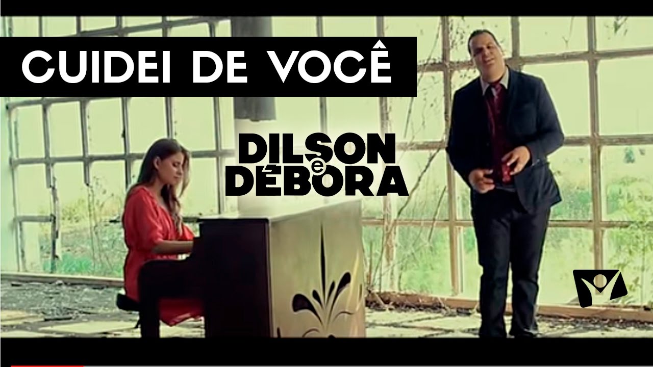@dilsonedebora  - CUIDEI DE VOCÊ