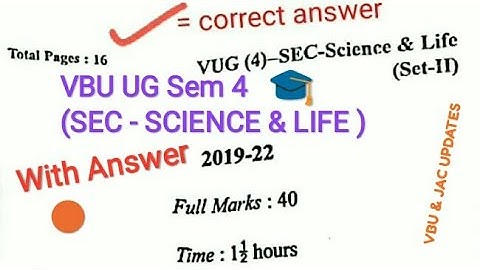 VBU Sem 4 SEC - SCIENCE & LIFE 2019-22 Previous year question paper With Answer