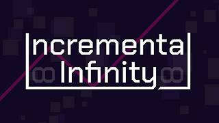 Incremental Infinity - Launch Trailer
