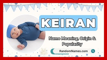 Keiran - Baby Boy Name Meaning, Origin & Popularity - RandomNames.com