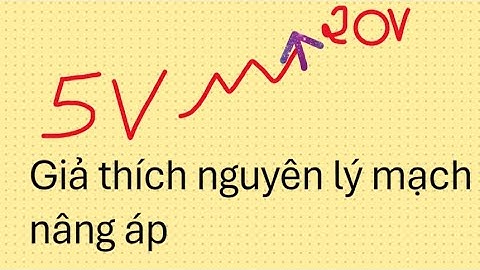 Điện tử cơ bản : Phân tích mạch nâng áp từ 5V lên 20V sử dụng vi điều khiển. tập 18