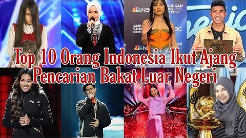 Top 10 Orang Indonesia Ikut Ajang Pencarian Bakat Luar Negeri - Indonesian Overseas Talent Search