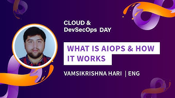 What is AIOPS & Howit works | Cloud & DevSecOps Day