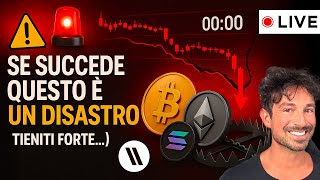 BITCOIN, CRYPTO: SE SUCCEDE QUESTO È UN DISASTRO (TIENITI FORTE...)