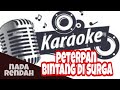 KARAOKE BINTANG DI SURGA PETERPAN NADA RENDAH || KARAOKE HD