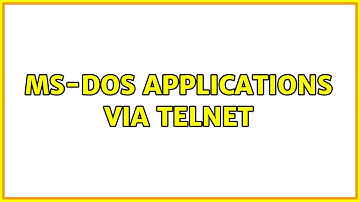 MS-DOS applications via telnet (2 Solutions!!)