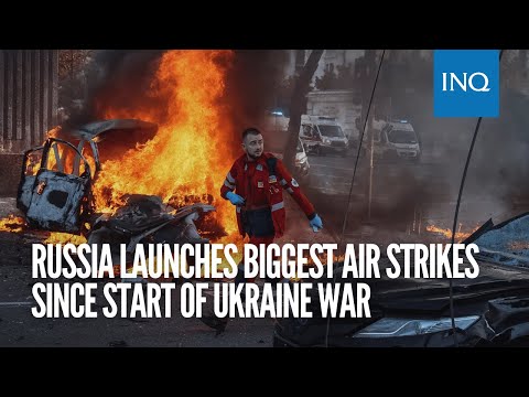 Russia launches biggest air strikes since start of Ukraine war