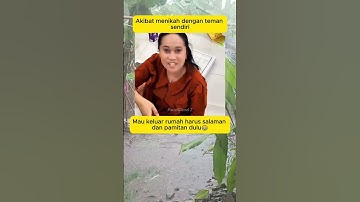 Akibat menikah dengan teman sendiri #ngakak #lucu