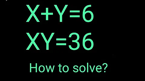 Math Olympiad Algebra solution Math Simplification X×Y=6,XY=36 find XY how to solve?