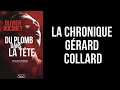 Livre  la chronique de grard collard  du plomb dans la tete