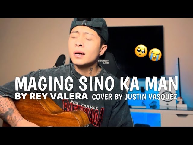 Maging sino ka man x cover by Justin Vasquez class=