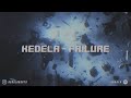 Kedela  failure official music