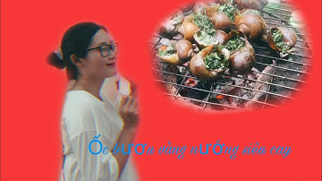 Ốc bươu vàng nướng cùng với nước chấm siêu cay|Vlog3