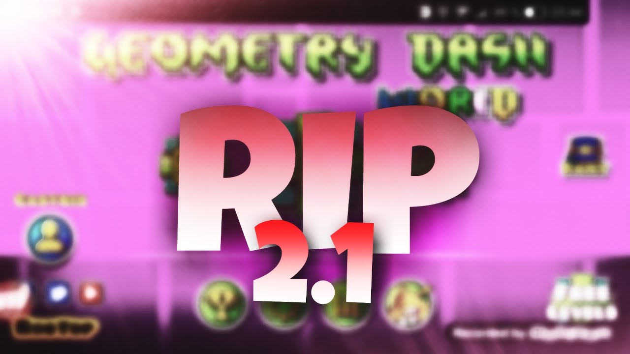 GEOMETRY DASH 2.1 RIP? - YouTube