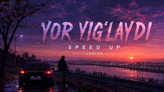 Yor Yigʻlaydi Liyrics Speed Up 𝐁𝐄𝐗𝐧𝐨𝐯𝐚