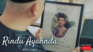 Rindu Ayahnda 2024 by Milin Salim