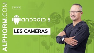 Alphorm.com | Tuto Android5 , avancé |  Les caméras