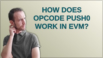 Ethereum: How does opcode PUSH0 work in EVM?