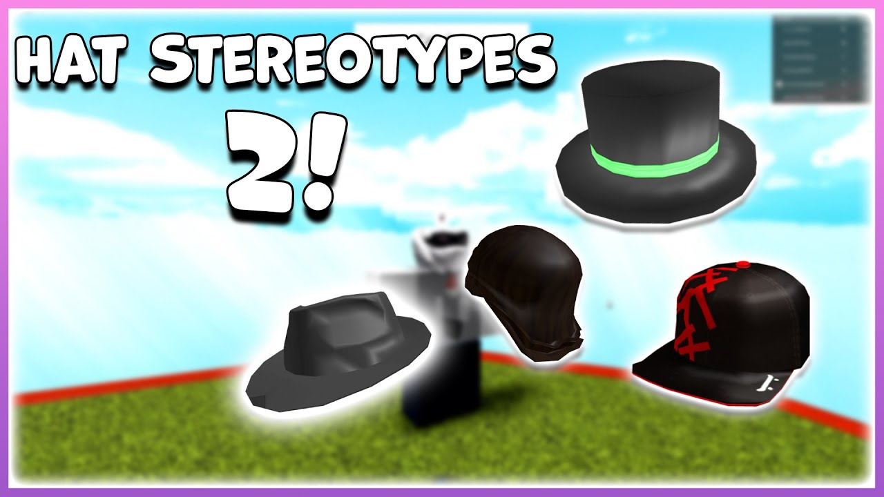 ROBLOX Hat Stereotypes 2! (What your hat says about you!) - YouTube