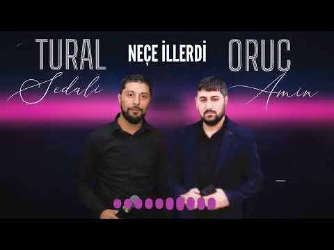 Tural Sedali Ft Oruc Amin - Nece İllerdi 2023