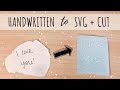 How to Cut Out Your Own Handwriting | Cricut Maker Decal | Convert to SVG Cricut | DIY Valentines