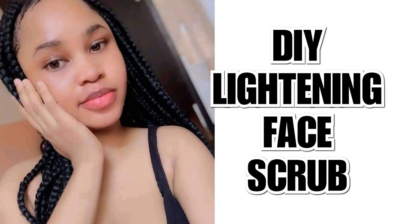 DIY LIGHTENING FACE SCRUB/ HOW TO MAKE LIGHTENING FACE SCRUB FOR A