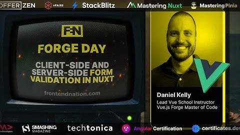 Frontend Nation Forge: Client-Side and Server-Side Form Validation in Nuxt with Daniel Kelly (Pt 2)