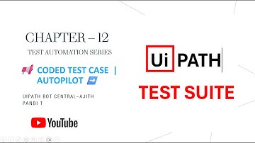 🎯 Coded Test Case Auto Pilot | Chapter 12 : 🚀 UiPath Test Automation Series🛠️ 🔗🚀|