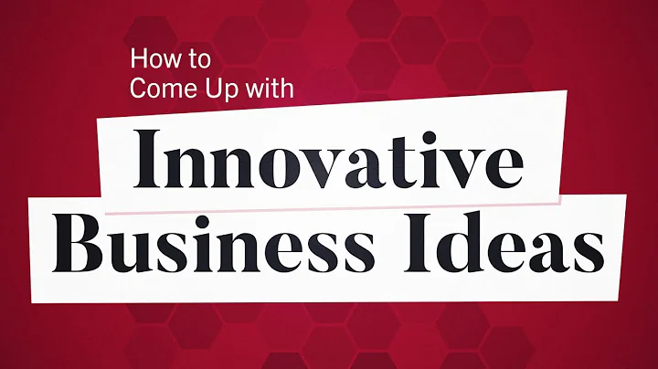 How to Come Up with Innovative Business Ideas | Business: Explained - DayDayNews