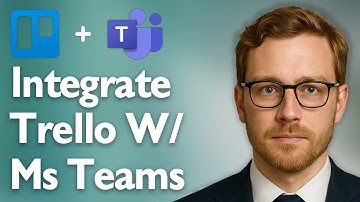 How To Integrate Trello With Microsoft Teams [2025 Guide]
