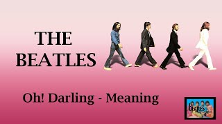 Oh Darling  The Beatles meaning  thebeatles meaning beatlesmeaning