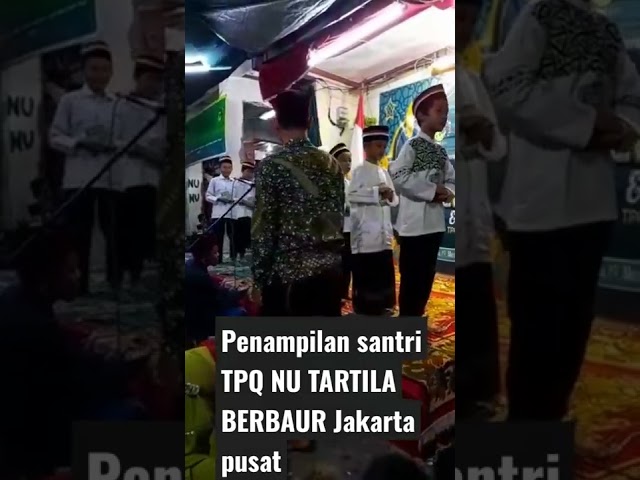 penampilan santri TPQ NU TARTILA BERBAUR Jakarta pusat #jakpus #mandalika #santri #shorts #subcribe class=