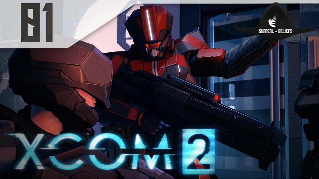 Xcom 2 Part 1 Let S Play Xcom 2 Gameplay Pc First Two Missions Surrealbeliefs Youtube